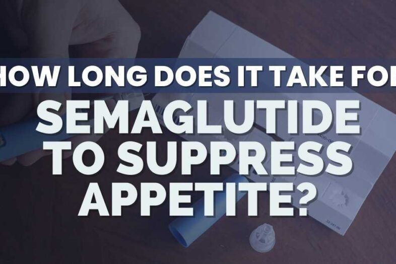 How long does it take for semaglutide to suppress appetite